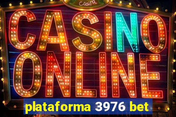 plataforma 3976 bet