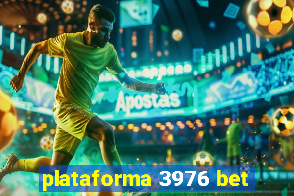 plataforma 3976 bet