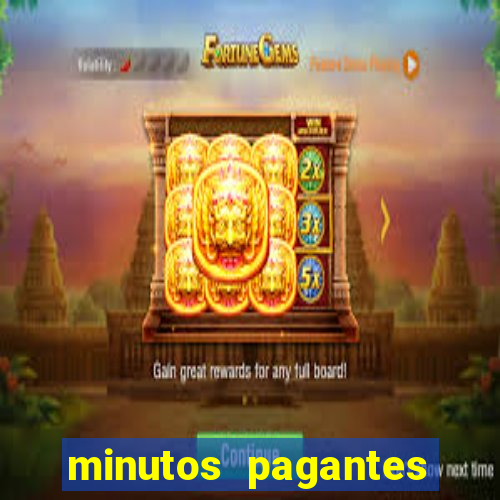 minutos pagantes fortune tiger atualizado