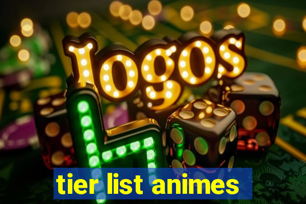 tier list animes
