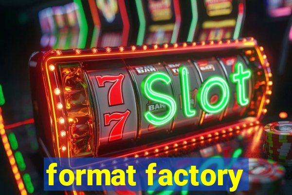 format factory