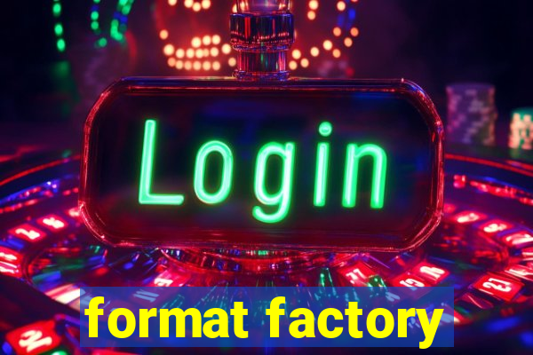 format factory