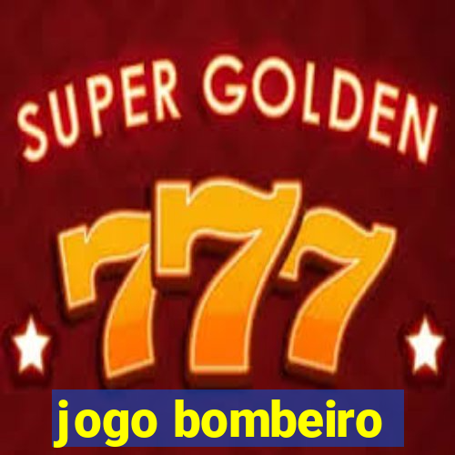 jogo bombeiro