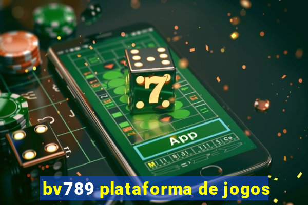 bv789 plataforma de jogos
