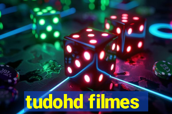 tudohd filmes