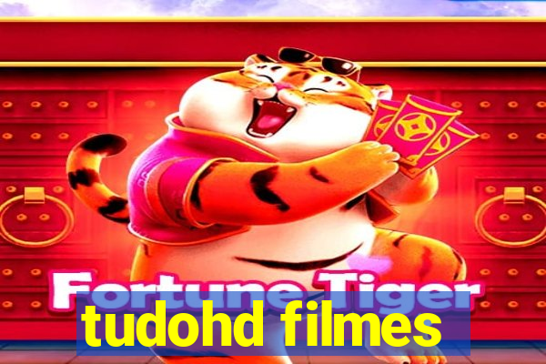 tudohd filmes