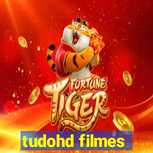 tudohd filmes