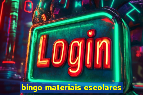 bingo materiais escolares