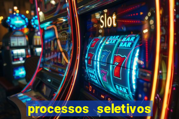 processos seletivos abertos na bahia