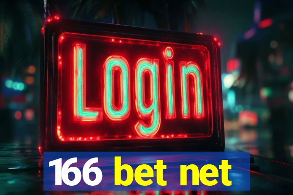 166 bet net