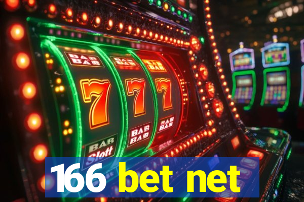 166 bet net