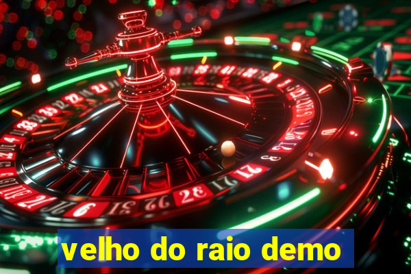 velho do raio demo