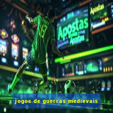 jogos de guerras medievais