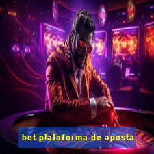 bet plataforma de aposta