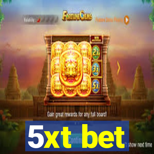 5xt bet