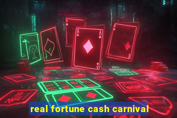 real fortune cash carnival