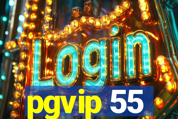 pgvip 55
