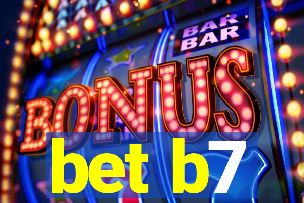 bet b7