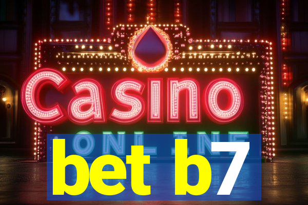 bet b7