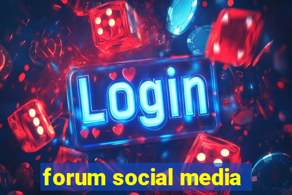 forum social media