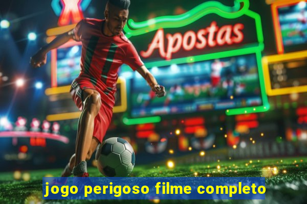 jogo perigoso filme completo