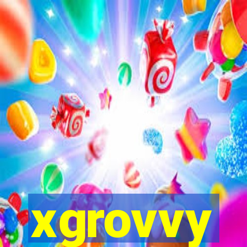xgrovvy