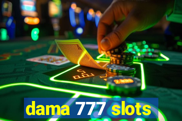 dama 777 slots