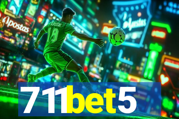 711bet5