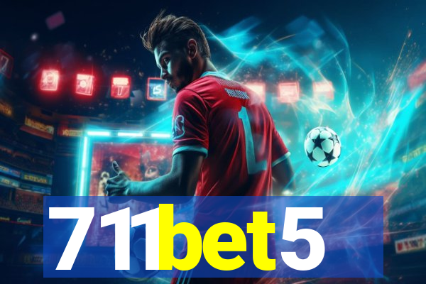 711bet5