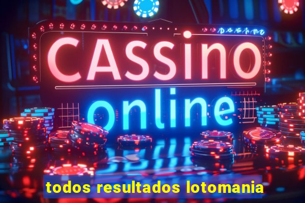 todos resultados lotomania