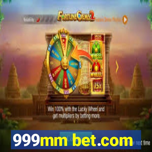 999mm bet.com