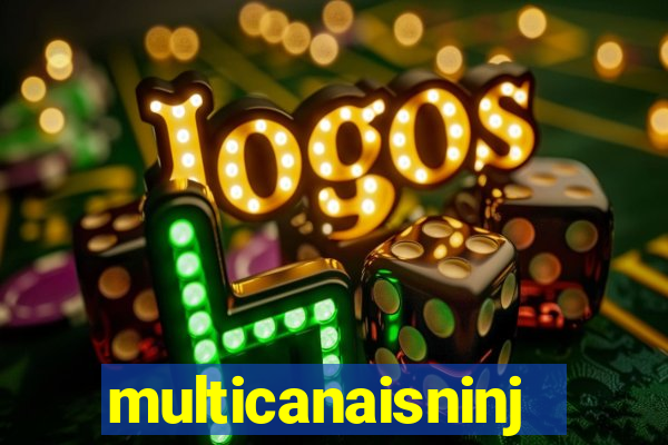 multicanaisninja