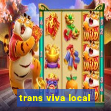 trans viva local