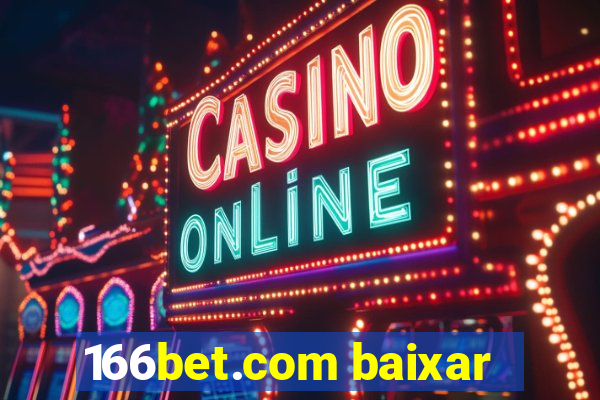 166bet.com baixar