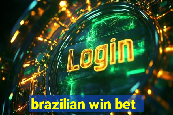 brazilian win bet