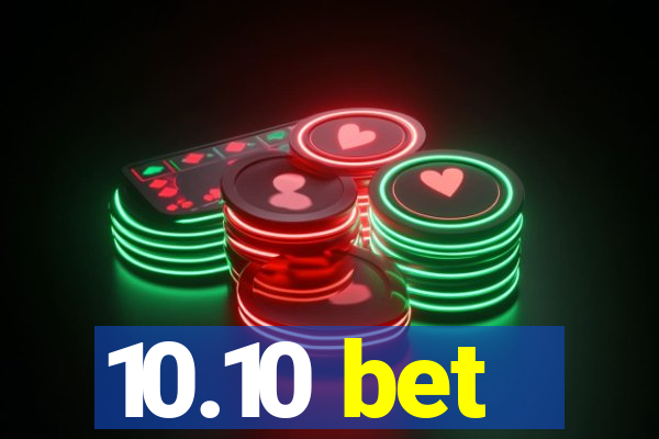 10.10 bet