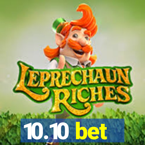 10.10 bet