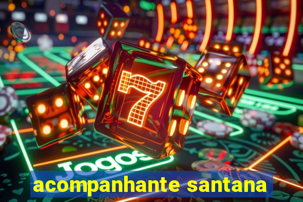 acompanhante santana