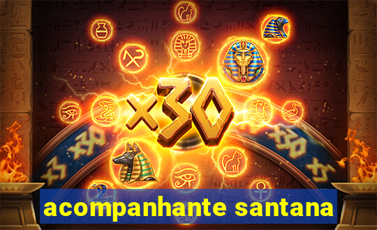 acompanhante santana