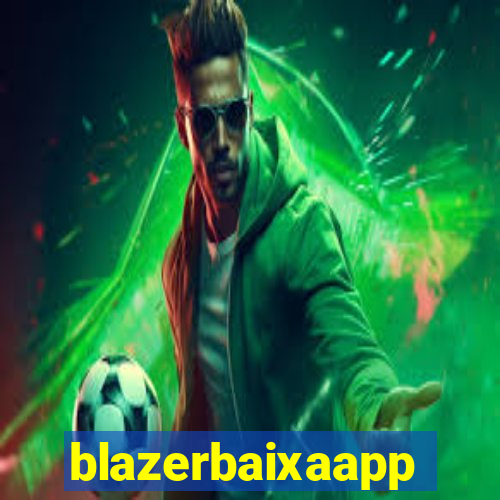 blazerbaixaapp