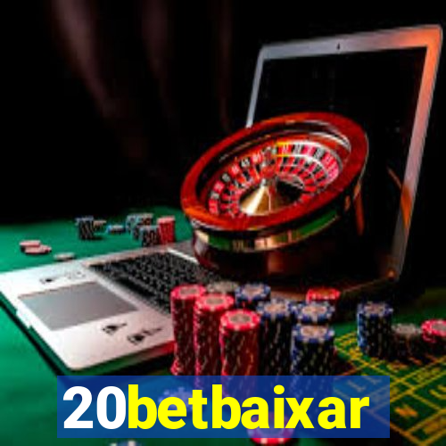 20betbaixar