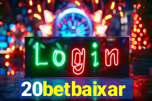 20betbaixar