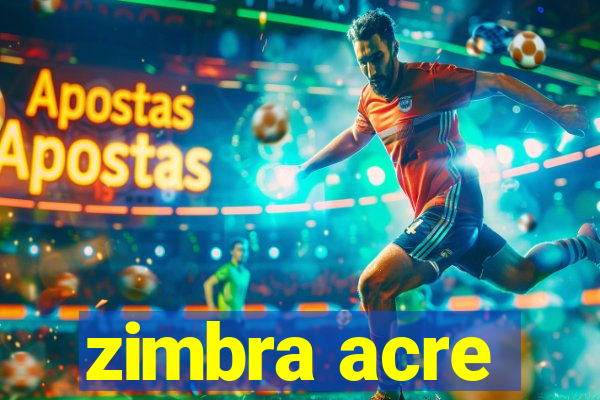 zimbra acre