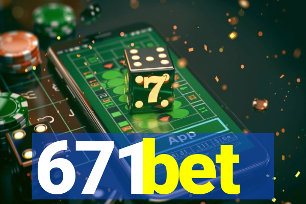 671bet