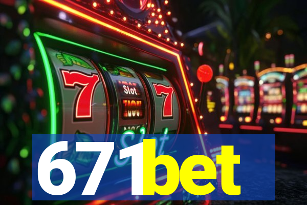 671bet