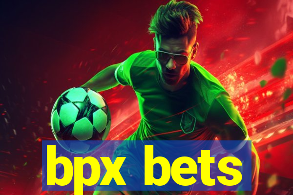 bpx bets