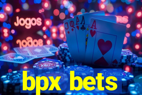 bpx bets