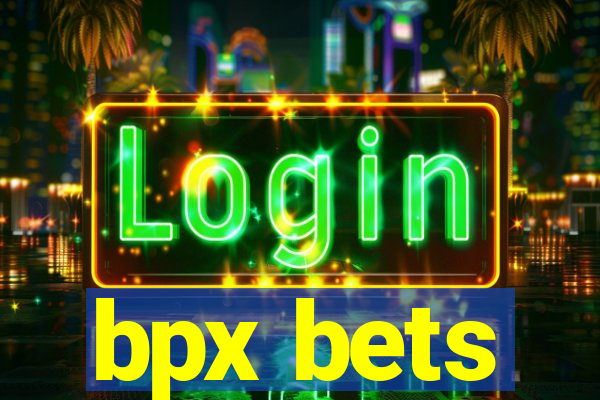 bpx bets