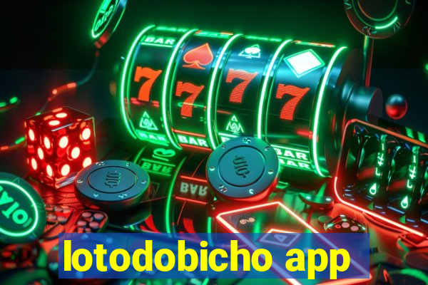 lotodobicho app