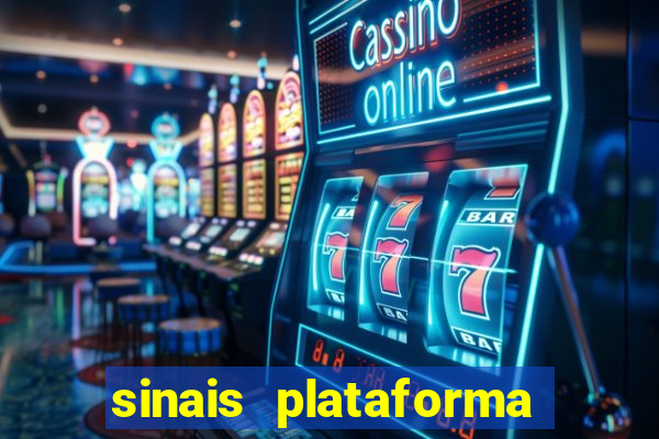 sinais plataforma de jogos